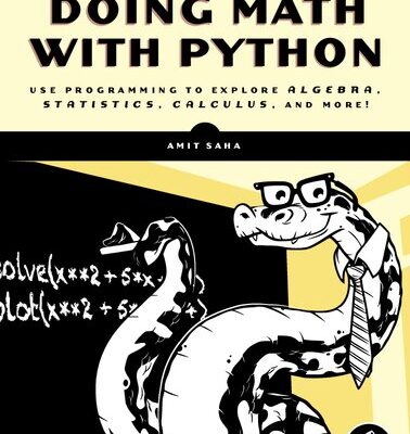 خرید و دانلود نسخه کامل کتاب Doing Math with Python: Use Programming to Explore Algebra, Statistics, Calculus, and More!