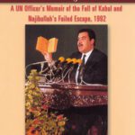 خرید و دانلود نسخه کامل کتاب Doomed in Afghanistan: A UN Officer’s Memoir of the Fall of Kabul and Najibullah’s Failed Escape, 1992