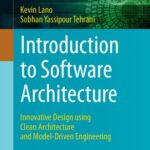 خرید و دانلود نسخه کامل کتاب Downloaded Introduction to Software Architecture: Innovative Design using Clean Architecture and Model-Driven Engineering