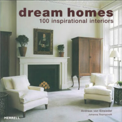 خرید و دانلود نسخه کامل کتاب Dream Homes. 100 inspirational interiors