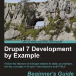 خرید و دانلود نسخه کامل کتاب Drupal 7 Development by Example Beginner’s Guide