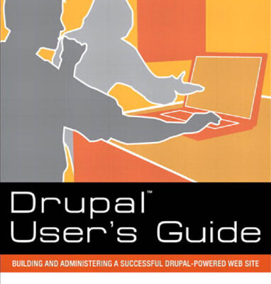 خرید و دانلود نسخه کامل کتاب Drupal User’s Guide: Building and Administering a Successful Drupal-Powered Web Site