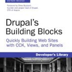 خرید و دانلود نسخه کامل کتاب Drupals Building Blocks: Quickly Building Web Sites with CCK, Views, and Panels
