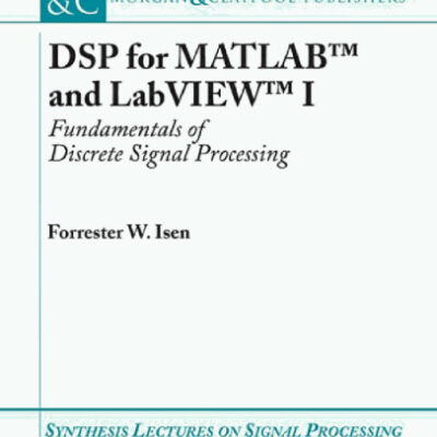 خرید و دانلود نسخه کامل کتاب DSP for MATLAB and LabVIEW, Volume I: Fundamentals of Discrete Signal Processing (Synthesis Lectures on Signal Processing)