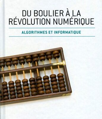 خرید و دانلود نسخه کامل کتاب Du boulier à la révolution numérique : algorithmes et informatique