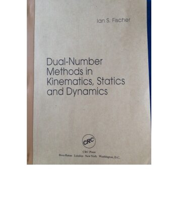 خرید و دانلود نسخه کامل کتاب Dual-Number Methods in Kinematics, Statics and Dynamics