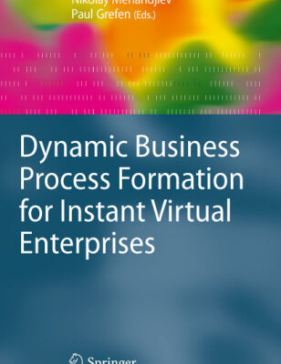 خرید و دانلود نسخه کامل کتاب Dynamic Business Process Formation for Instant Virtual Enterprises