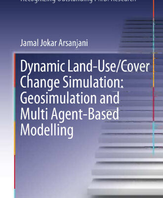 خرید و دانلود نسخه کامل کتاب Dynamic land use/cover change modelling: Geosimulation and multiagent-based modelling