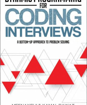خرید و دانلود نسخه کامل کتاب Dynamic Programming for Coding Interviews: A Bottom-Up Approach to Problem Solving