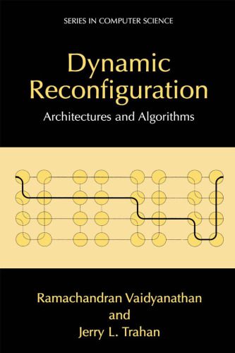 خرید و دانلود نسخه کامل کتاب Dynamic Reconfiguration: Architectures and Algorithms_6865720d96ef4.jpeg خرید و دانلود نسخه کامل کتاب Dynamic Reconfiguration: Architectures and Algorithms