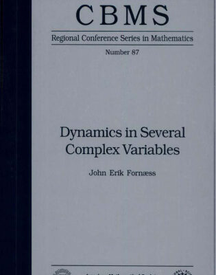 خرید و دانلود نسخه کامل کتاب Dynamics in Several Complex Variables (Cbms Regional Conference Series in Mathematics)