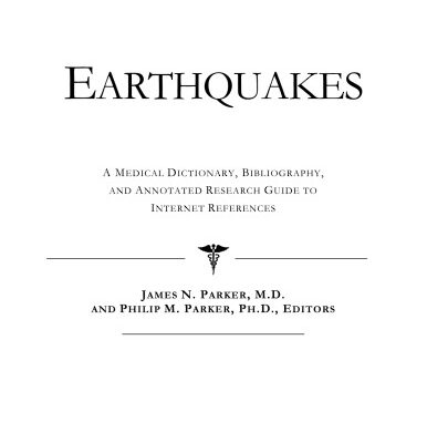 خرید و دانلود نسخه کامل کتاب Earthquakes – a Medical Dictionary, Bibliography, and Annotated Research Guide to Internet References
