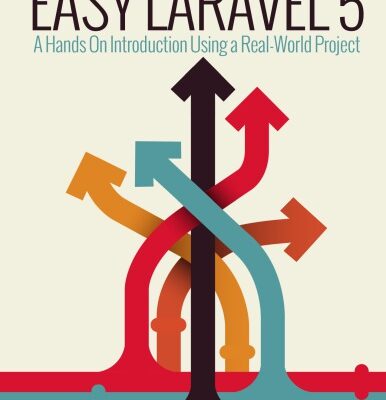 خرید و دانلود نسخه کامل کتاب Easy Laravel 5 – A Hands On Introduction Using A Real World Project