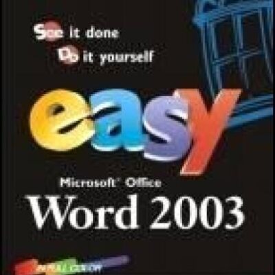 خرید و دانلود نسخه کامل کتاب Easy Microsoft Office Word 2003
