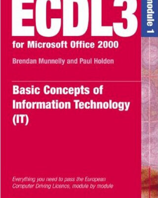 خرید و دانلود نسخه کامل کتاب ECDL 2000 (ECDL3 for Microsoft Office 95 97) Basic Concepts of Information Technology