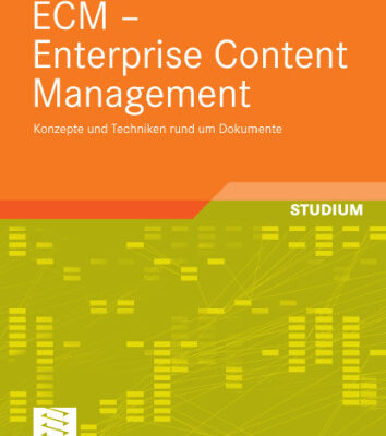 خرید و دانلود نسخه کامل کتاب ECM – Enterprise Content Management: Konzepte und Techniken rund um Dokumente