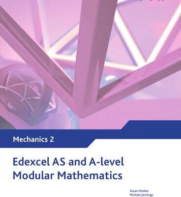 خرید و دانلود نسخه کامل کتاب Edexcel AS and A Level Modular Mathematics Mechanics 2 M2 (Edexcel GCE Modular Maths)