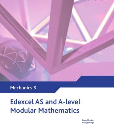 خرید و دانلود نسخه کامل کتاب Edexcel AS and A Level Modular Mathematics Mechanics 3 M3 (Edexcel GCE Modular Maths)