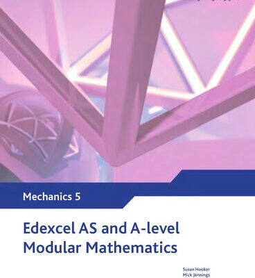 خرید و دانلود نسخه کامل کتاب Edexcel AS and A Level Modular Mathematics Mechanics 5 M5 (Edexcel GCE Modular Maths)