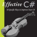خرید و دانلود نسخه کامل کتاب Effective C#: 50 Specific Ways to Improve Your C#