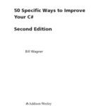 خرید و دانلود نسخه کامل کتاب Effective C# : 50 specific ways to improve your C#