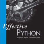 خرید و دانلود نسخه کامل کتاب Effective Python: 59 Specific Ways to Write Better Python