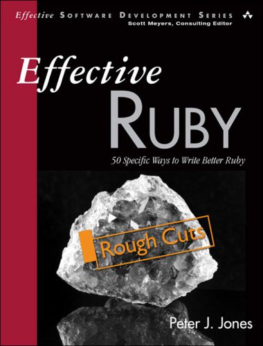 خرید و دانلود نسخه کامل کتاب Effective Ruby : 48 Specific Ways to Write Better Ruby_6878c30f67e88.jpeg خرید و دانلود نسخه کامل کتاب Effective Ruby : 48 Specific Ways to Write Better Ruby