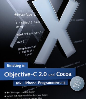 خرید و دانلود نسخه کامل کتاب Einstieg in Objective-C 2.0 und Cocoa (inkl. iPhone-Programmierung mit dem SDK 3)