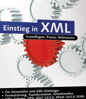 خرید و دانلود نسخه کامل کتاب Einstieg in XML: Grundlagen, Praxis, Referenzen, 4. Auflage