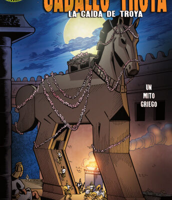 خرید و دانلود نسخه کامل کتاب El Caballo De Troya The Trojan Horse: La Caida De Troya The Fall of Troy (Mitos Y Leyendas En Vinetas Graphic Myths and Legends) (Spanish Edition)