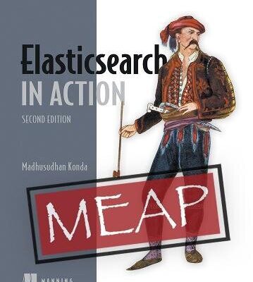 خرید و دانلود نسخه کامل کتاب Elasticsearch in Action, Second Edition (MEAP V13)