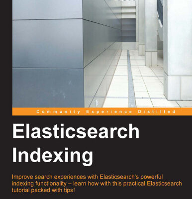 خرید و دانلود نسخه کامل کتاب Elasticsearch Indexing: Improve search experiences with ElasticSearch’s powerful indexing functionality – learn how with this practical ElasticSearch tutorial, packed with tips!