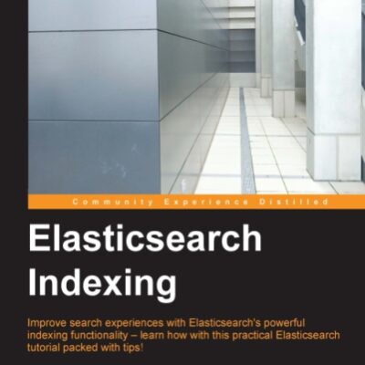 خرید و دانلود نسخه کامل کتاب Elasticsearch Indexing