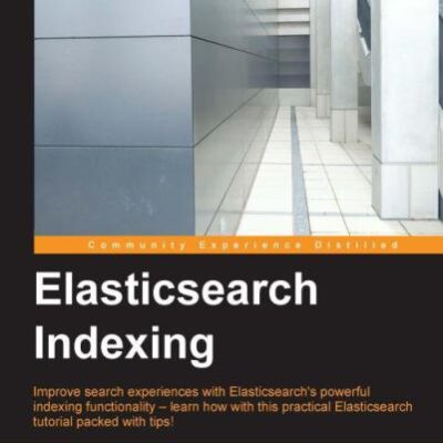 خرید و دانلود نسخه کامل کتاب Elasticsearch Indexing