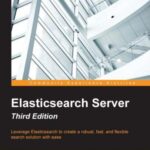 خرید و دانلود نسخه کامل کتاب Elasticsearch Server (+Code)