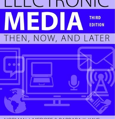 خرید و دانلود نسخه کامل کتاب Electronic Media: Then, Now, and Later