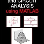 خرید و دانلود نسخه کامل کتاب Electronics and Circuit Analysis Using MATLAB
