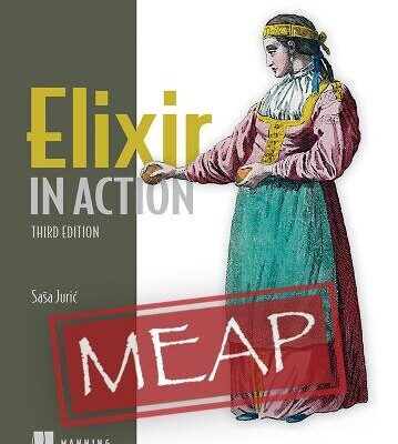 خرید و دانلود نسخه کامل کتاب Elixir in Action, Third Edition (MEAP v7)
