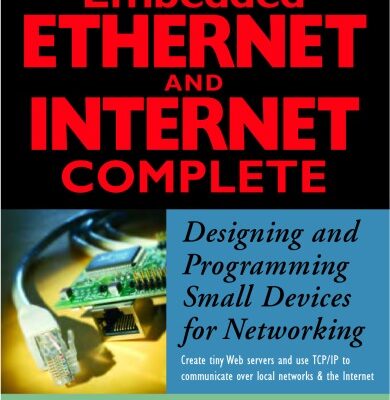 خرید و دانلود نسخه کامل کتاب Embedded ethernet and internet complete : designing and programming small devices for networking
