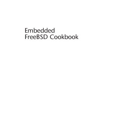خرید و دانلود نسخه کامل کتاب Embedded FreeBSD cookbook