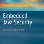 خرید و دانلود نسخه کامل کتاب Embedded Java Security: Security for Mobile Devices