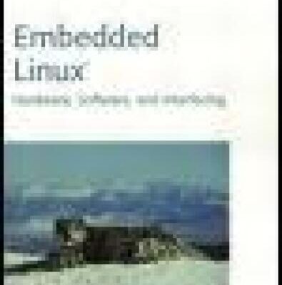 خرید و دانلود نسخه کامل کتاب Embedded Linux®: Hardware, Software, and Interfacing