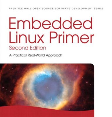 خرید و دانلود نسخه کامل کتاب Embedded Linux Primer: A Practical Real-World Approach