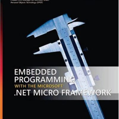 خرید و دانلود نسخه کامل کتاب Embedded Programming with the Microsoft .NET Micro Framework