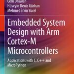 خرید و دانلود نسخه کامل کتاب Embedded System Design with Arm Cortex-M Microcontrollers – Applications with C, C++