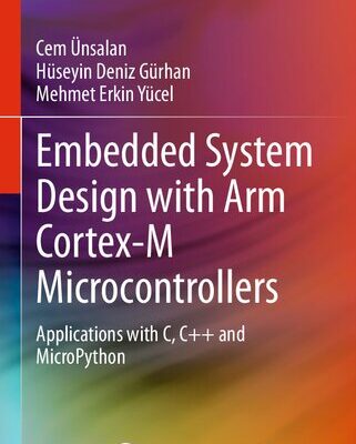 خرید و دانلود نسخه کامل کتاب Embedded System Design with Arm Cortex-M Microcontrollers – Applications with C, C++