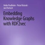 خرید و دانلود نسخه کامل کتاب Embedding Knowledge Graphs with RDF2vec