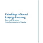 خرید و دانلود نسخه کامل کتاب Embeddings in Natural Language Processing: Theory and Advances in Vector Representations of Meaning
