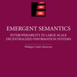 خرید و دانلود نسخه کامل کتاب Emergent semantics: interoperability in large-scale decentralized information systems
