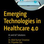 خرید و دانلود نسخه کامل کتاب Emerging Technologies in Healthcare 4.0 : AI and IoT Solutions